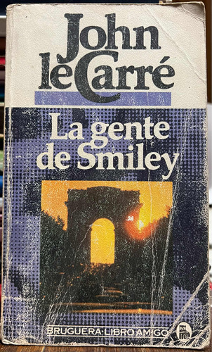 La Gente De Smiley - John Le Carre Bruguera