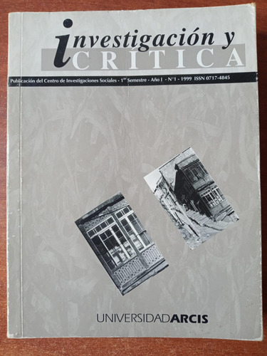 Investigación Y Crítica N° 1. Año 1 (1999). Revista Arcis