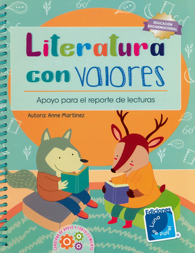 Literatura Con Valores- Apoyo Para El Reporte De Lecturas., De Anne Martinez  Garcia. Editorial Luna De Papel, Tapa Blanda En Español, 2019