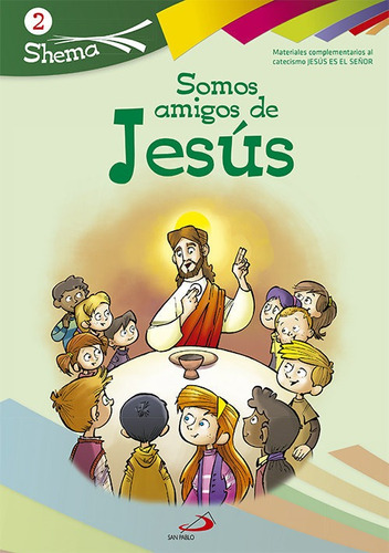 Libro Somos Amigos De Jesus 2 Shema Iniciacion Cristiana ...