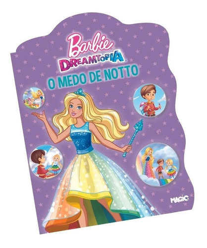 Livro Barbie O Medo De Notto Recortado Ilustrado 16 Pg 28x21