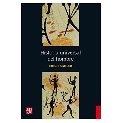 Historia Universal Del Hombre - Erich Kahler