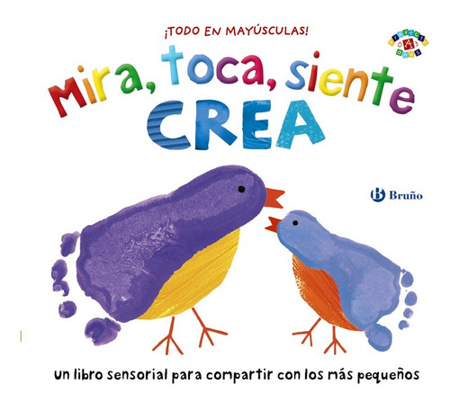 Libro Mira, Toca, Siente. Crea