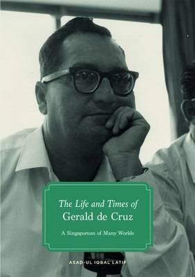 Libro The Life And Times Of Gerald De Cruz : A Singaporea...