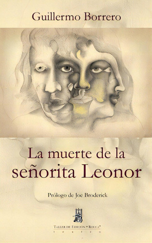La Muerte De La Señorita Leonor, de Guillermo Borrero. Serie 9588545691, vol. 1. Editorial Taller de Edición Rocca, tapa blanda, edición 2014 en español, 2014