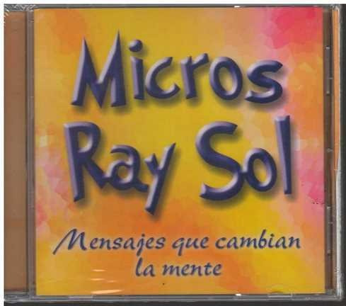 Cd - Micros Ray Sol / Mensajes Que Cambian La Mente