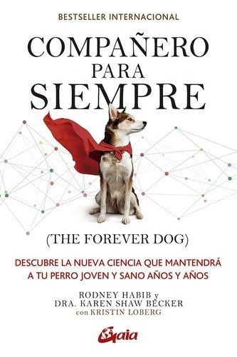 Compañero Para Siempre (the Forever Dog) - Gaia Ediciones