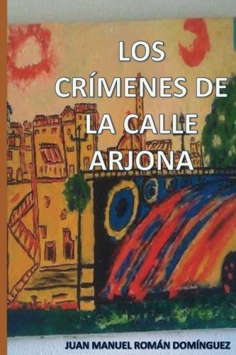 Los Crimenes De La Calle Arjona