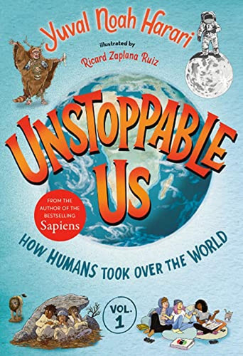 Unstoppable Us, Volume 1: How Humans Took Over the World (Libro en Inglés), de Harari, Yuval Noah. Editorial Bright Matter Books, tapa pasta dura en inglés, 2022