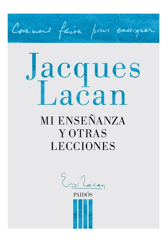 Mi Enseñanza Y Otras Lecciones Jacques Lacan Paidos