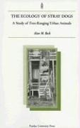 The Ecology Of Stray Dogs - Alan Beck (paperback)