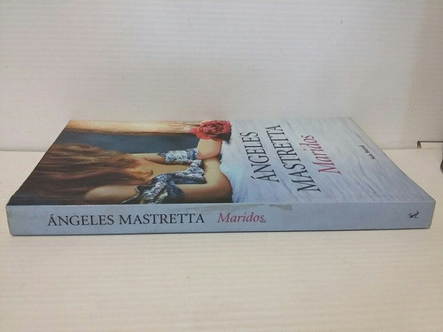 Maridos. Por Ángeles Mastretta. (Usado)