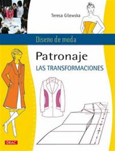 Patronaje Las Transformaciones - Gilewska,teresa