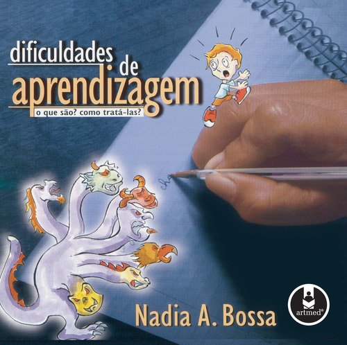 Dificuldades de Aprendizagem: O que São? Como Tratá-las?, de Bossa, Nadia A.. Artmed Editora Ltda., capa mole em português, 2000