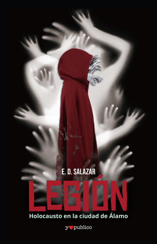 Libro: Legión. Holocausto En La Ciudad De Álamo