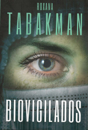 Biovigilados - Roxana Tabakman