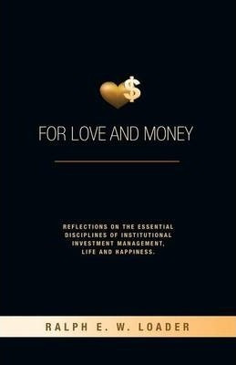 Libro For Love And Money - Ralph E W Loader