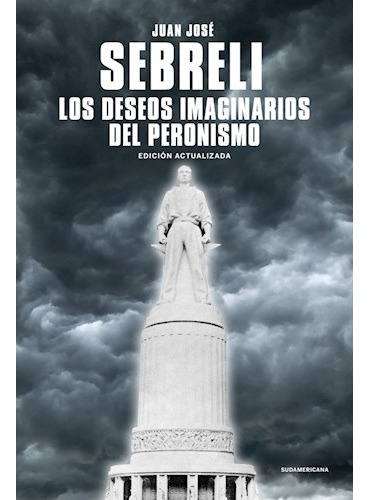 Libro Deseos Imaginarios Del Peronismo (coleccion Ensayo) (e