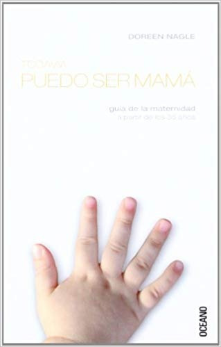 ** Todavia Puedo Ser Mama ** Doreen Nagle