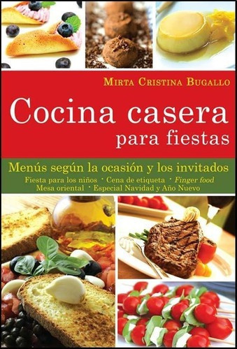 Cocina Casera Para Fiestas, De Bugallo, Mirta Cristina. Editorial Andrómeda En Español