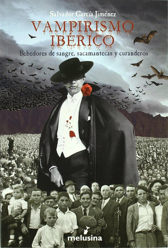 Vampirismo Iberico: Bebedores De Sangre, Sacamantecas Y Cura