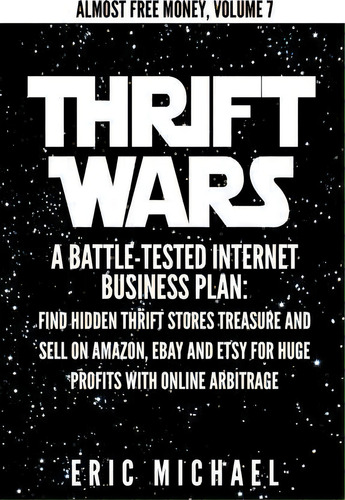 Thrift Wars, De Eric Michael. Editorial Createspace Independent Publishing Platform, Tapa Blanda En Inglés