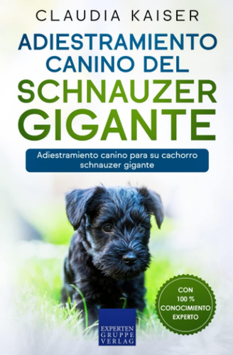 Libro: Adiestramiento Canino Del Schnauzer Gigante: Adiestra