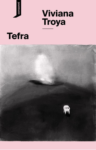 Tefra, De Troya,viviana. Editorial Consonni Ediciones S.coop. Pequeña, Tapa Blanda En Español