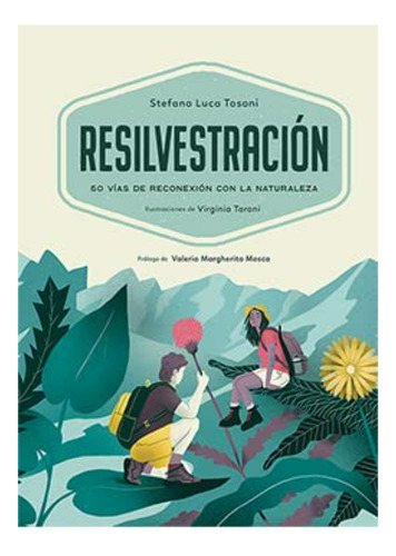 Resilvestración, De Tosoni; Stefano Luca. Editorial Ediciones Lu, Tapa Dura, Edición 1 En Español, 2022