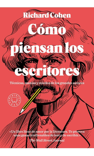 Como Piensan Los Escritores. Richard Cohen. Blackie Books