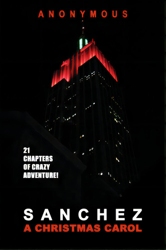 Sanchez: A Christmas Carol, De Anonymous. Editorial Lightning Source Inc, Tapa Blanda En Inglés