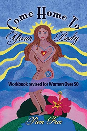 Libro: Come Home To Your Body: Connect Body, Mind And Spirit