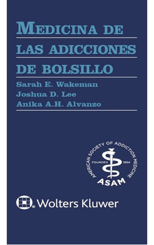 Libro Medicina De Las Adicciones De Bolsillo, De Wakeman. Editorial Lippincott W & W, Tapa Tapa Blanda En Español, 2023