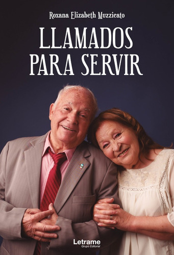 Llamados Para Servir, De Roxana Elizabeth Muzzicato. Editorial Letrame, Tapa Blanda En Español, 2021