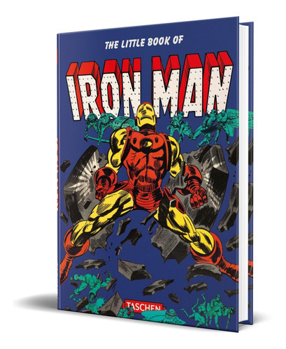 The Little Book Of Iron Man, De Roy Thomas. Editorial Taschen, Tapa Blanda En Inglés, 2018