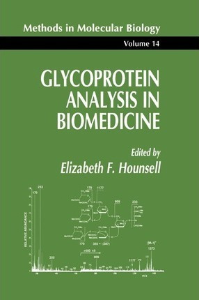 Glycoprotein Analysis In Biomedicine - Elizabeth F. Houns...