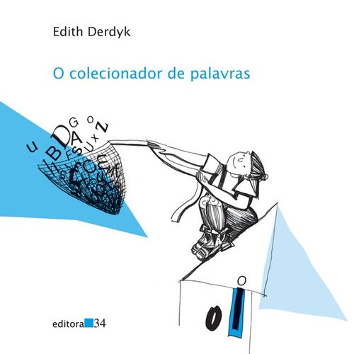 O colecionador de palavras, de Derdyk, Edith. Editora 34 Ltda., capa mole em português, 2009