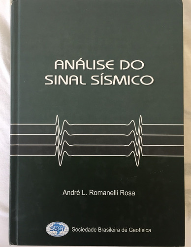 Análise Do Sinal Sísmico - André L. Romanelli Rosa