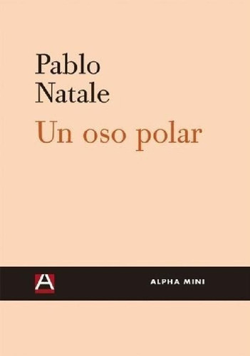 Libro - Un Oso Polar - Pablo Natale, De Pablo Natale. Edito