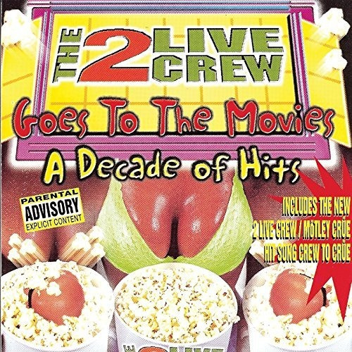 Cd Goes To The Movies Decade Of Hits - 2 Live Crew