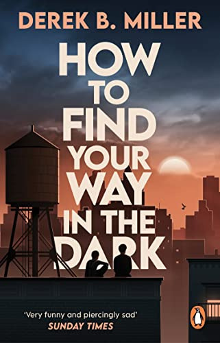Libro How To Find Your Way In The Dark De Miller, Derek B