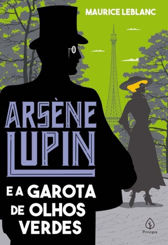Arsène Lupin E A Garota De Olhos Verdes, De Leblanc, Maurice. Editora Principis, Capa Mole Em Português