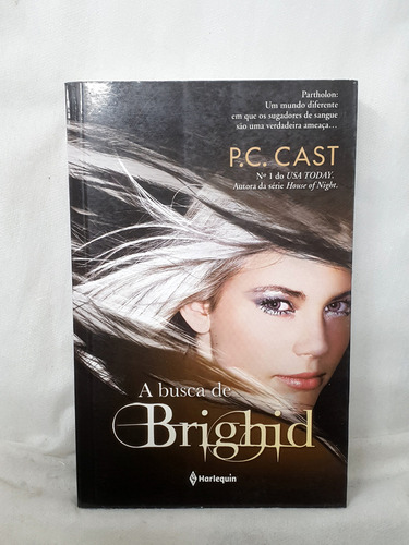 Livro A Busca De Brighid - Série Partholon Vol. 2 - P. C. Cast - Editora: Harlequin Books (Usado)
