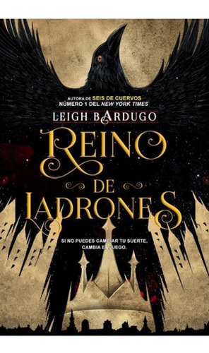Libro - Reino De Ladrones ( Seis De Cuervos 2) - Leigh Bard