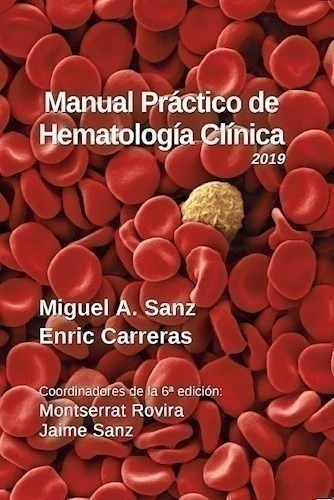 Manual Práctico De Hematología Clínica 2019 - Sanz, Miguel