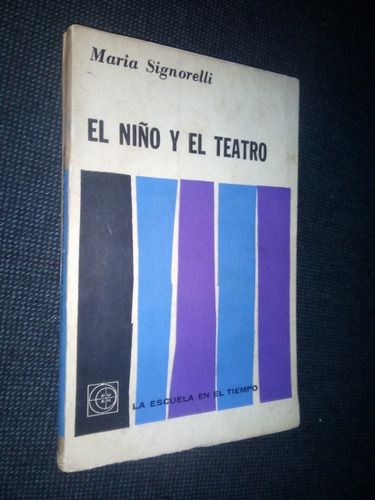 El Niño Y El Teatro Maria Signorelli