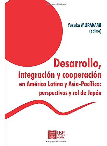 Desarrollo Integracion Y Cooperacion Entre America Latina Y