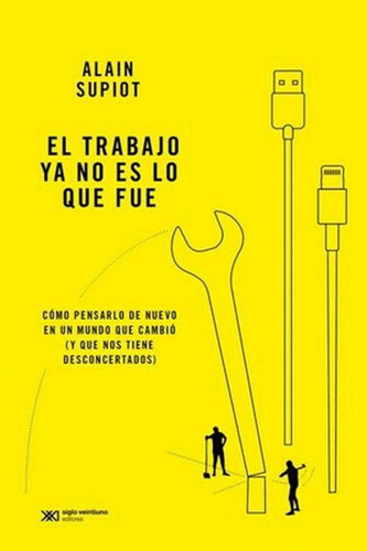 Libro El Trabajo Ya No Es Lo Que Fue