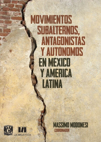 Imagen 1 de 4 de Movimientos Subalternos, Antagonistas Y Autónomos En México
