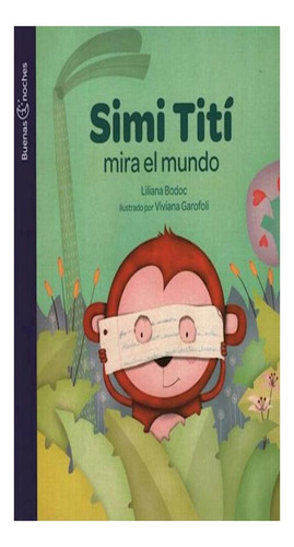 Simi Titi Mira El Mundo Liliana Bodoc Norma None